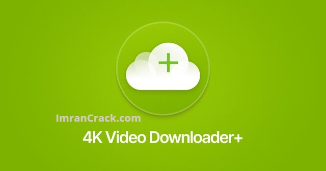 4K Video Downloader Plus Pro 26.1.2 Crack + License Key Full Version
