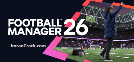Football Manager 2026 Crack + License Key (Activation) PC/MAC