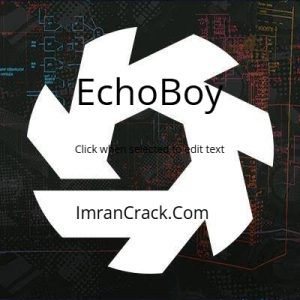 EchoBoy VST 5.5.5 Crack +Licens Key Download For/ Psc